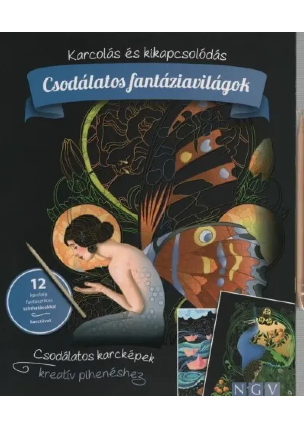 Karckönyv - Csodálatos fantáziavilágok - Karcolás és kikapcsolódás - 12 karckép fantasztikus színhatásokkal, karctűvel