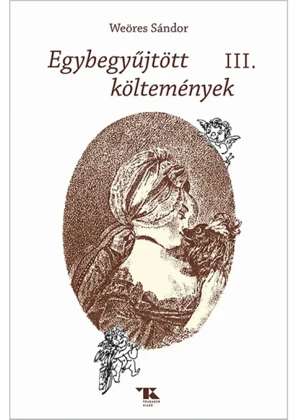 Weöres Sándor - Egybegyűjtött költemények III.