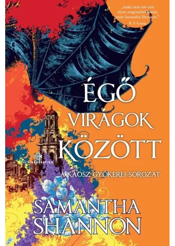 Samantha Shannon - Égő virágok között - A káosz gyökerei-sorozat (éldekorált)