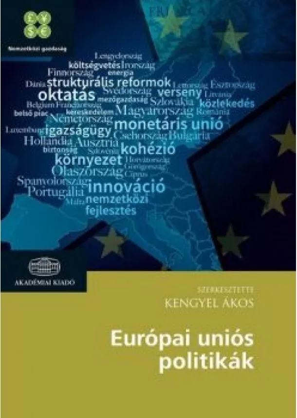 Kengyel Ákos (szerk.) - Európai uniós politikák