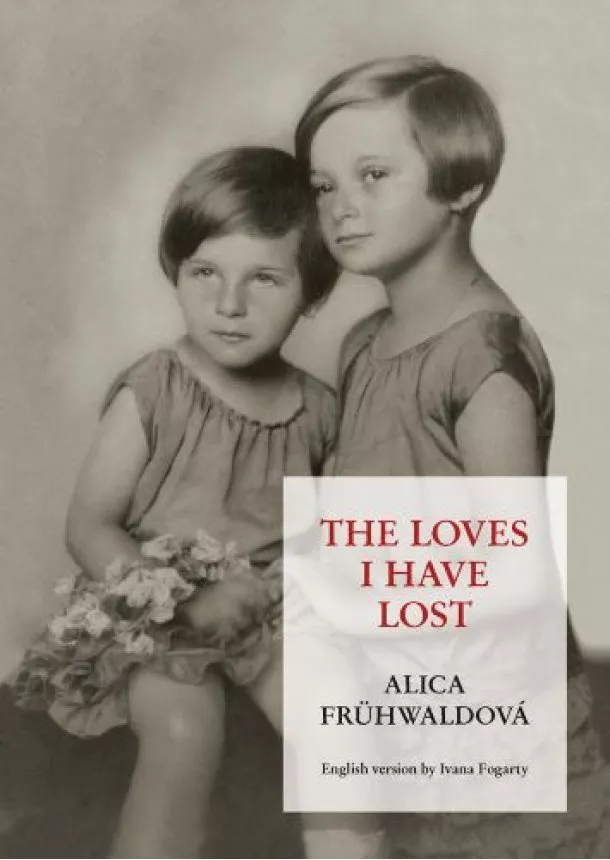 Alica Frühwaldová - The Love I Have Lost