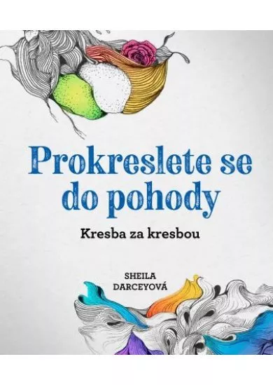 Prokreslete se do pohody - Kresba za kresbou