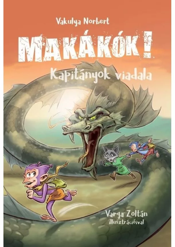 Vakulya Norbert - Makákók 3. - Kapitányok viadala