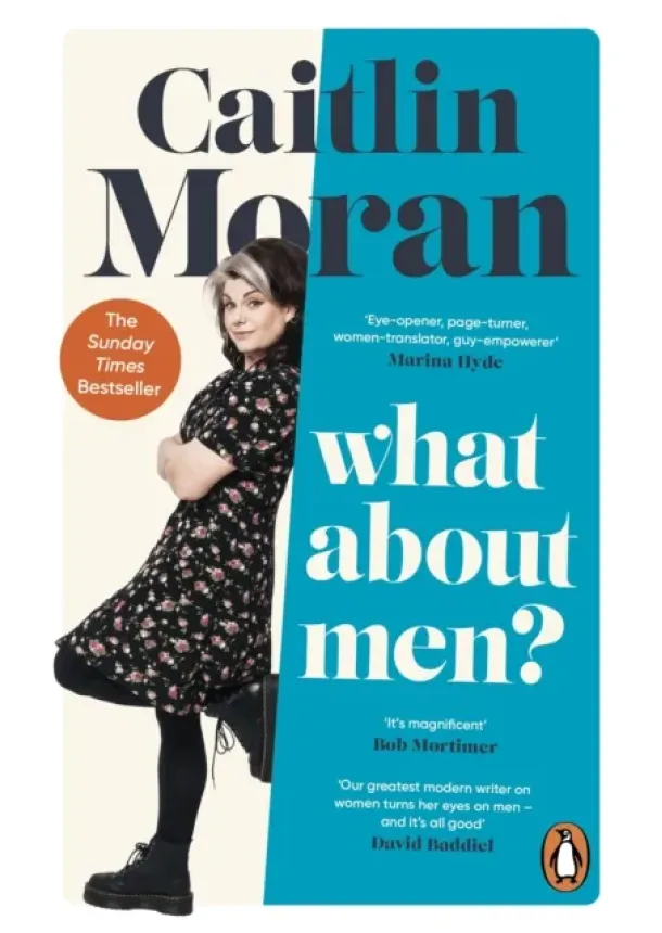 Caitlin Moran - What About Men?