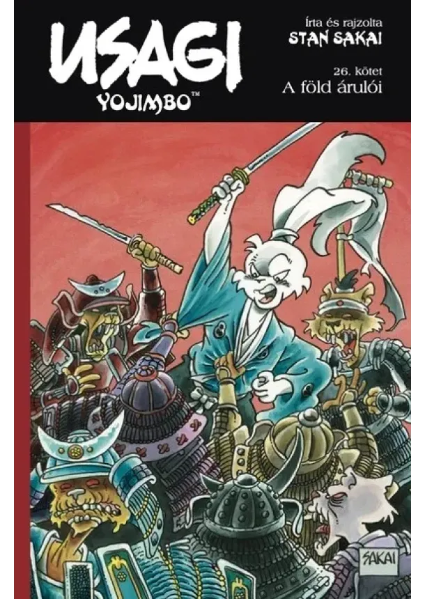 Stan Sakai - Usagi Yojimbo 26. - A föld árulói