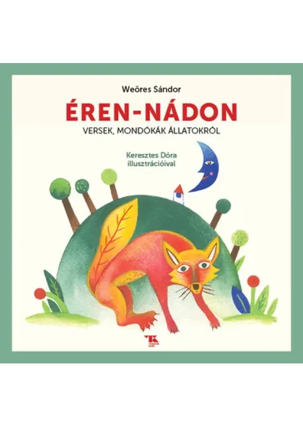 Weöres Sándor - Éren-nádon - Versek, mondókák állatokról (új kiadás)
