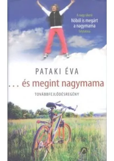 ...és megint nagymama /Továbbfejlődésregény
