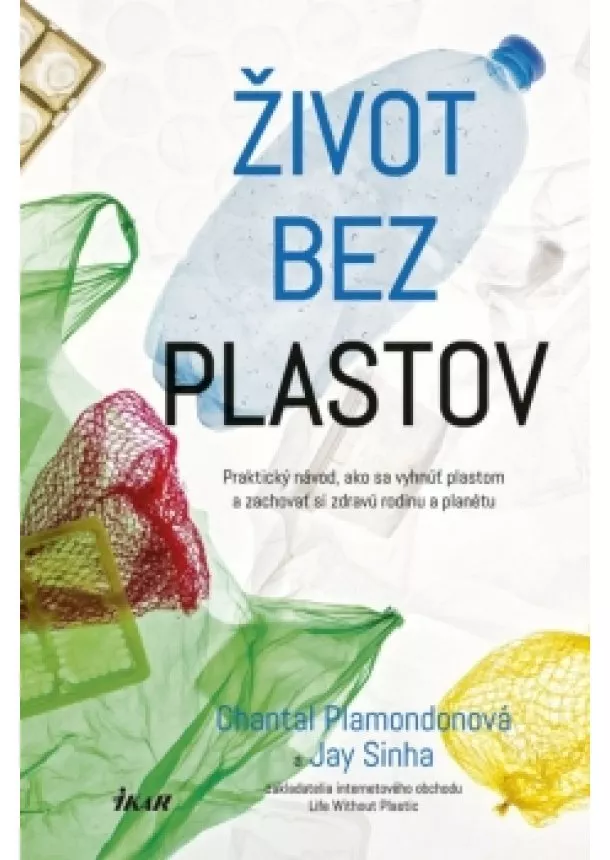 Chantal Plamondonová, Jay Sinha - Život bez plastov