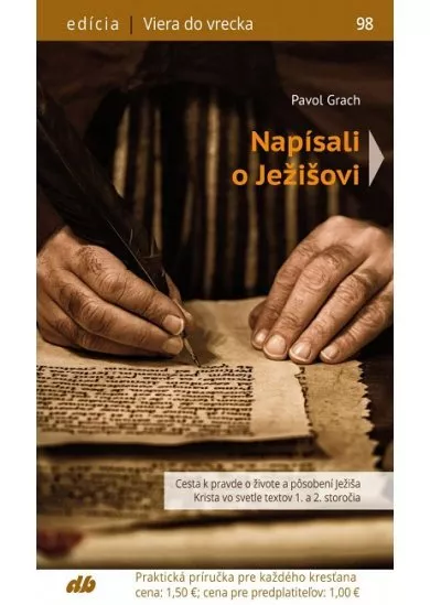Napísali o Ježišovi - Viera do vrecka 98