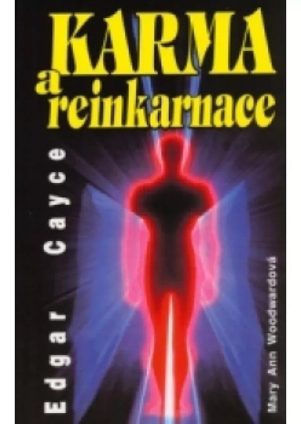 Mary Ann Woodward - Karma a reinkarnace - Edgar Cayce