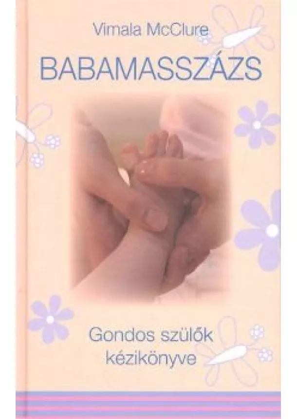 Vimala Mcclure - BABAMASSZÁZS /GONDOS SZÜLŐK KÉZIKÖNYVE