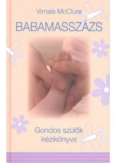 BABAMASSZÁZS /GONDOS SZÜLŐK KÉZIKÖNYVE