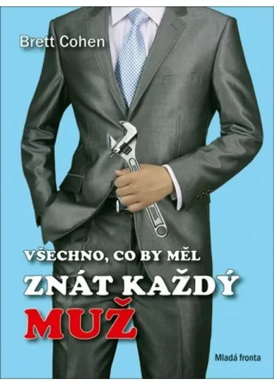 Všechno, co by měl znát každý muž