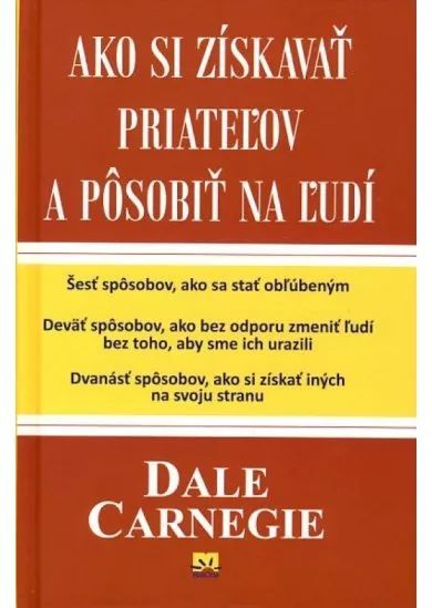 Ako si získavať priateľov a pôsobiť na ľudí - 3. vydanie