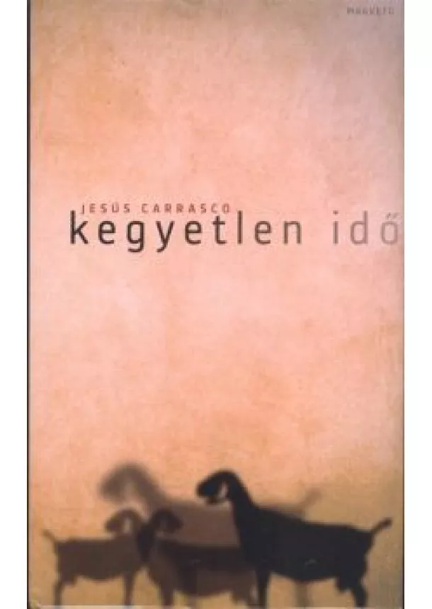 JESÚS CARRASCO - KEGYETLEN IDŐ