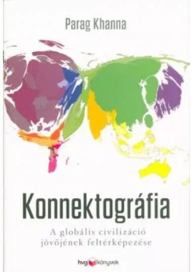 Konnektográfia /A globális civilizáció jövőjének feltérképezése
