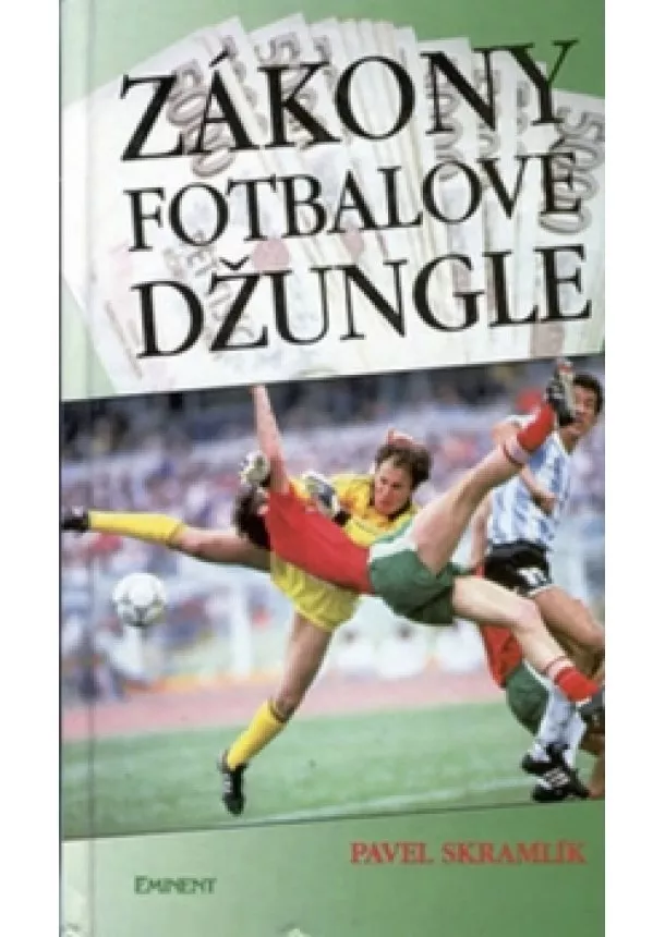 Pavel Skramlík - Zákony fotbalové džungle