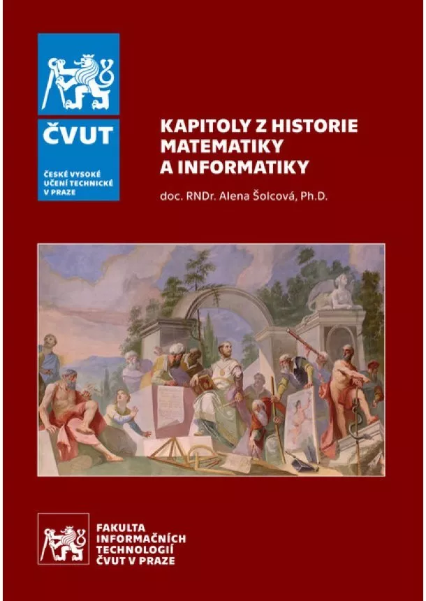 Alena Šolcová - Kapitoly z historie matematiky a informatiky