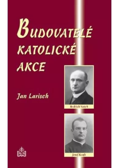Budovatelé katolické akce - Předmluva Mons. Jan Graubner, arcibiskup olomoucký
