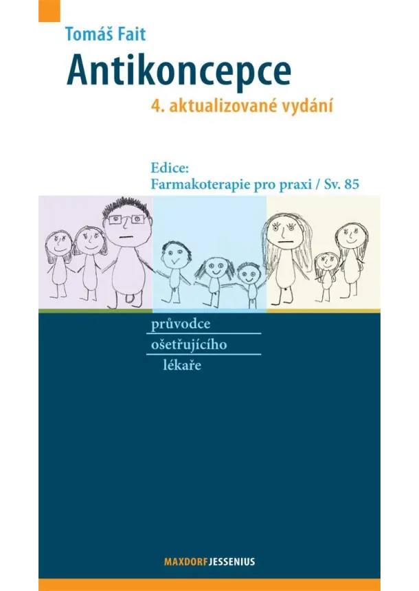 Tomáš Fait - Antikoncepce (4. aktualizované vydání) - průvodce ošetřujícího lékaře