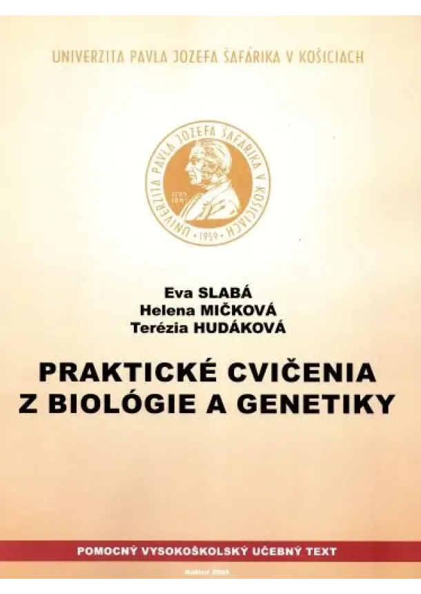 Eva Slabá, Helena Mičková, Terézia Hudáková - Praktické cvičenia z biológie a genetiky
