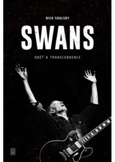 Swans - Oběť a transcendence