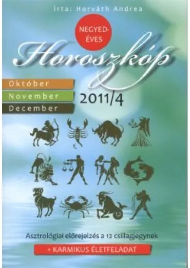 NEGYEDÉVES HOROSZKÓP 2011/4