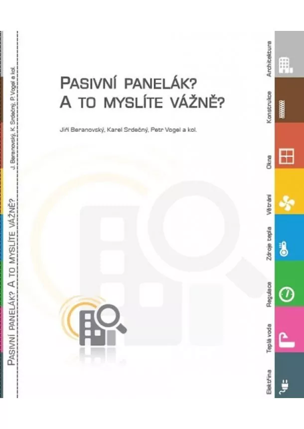 Jiří Beranovský, Karel Srdečný, Petr Vogel a kol. - Pasivní panelák? A to myslíte vážně?