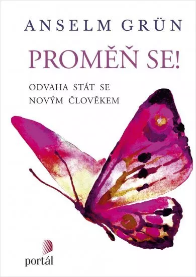 Proměň se! - Odvaha stát se novým člověkem