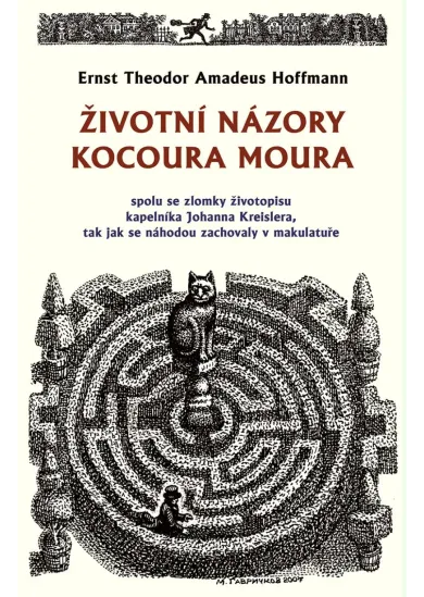 Životní názory kocoura Moura spolu se zlomky životopisu kapelníka Johanna Kreislera, tak jak se náhodou zachovaly v makulatuře