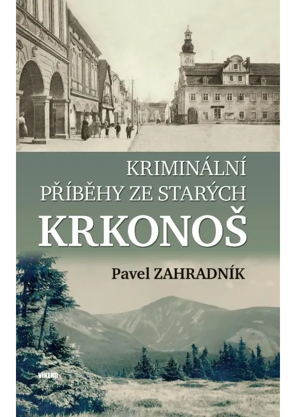 Kriminální příběhy ze starých Krkonoš