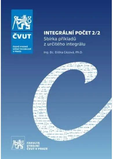 Integrální počet 2/2 - Sbírka příkladů z určitého integrálu