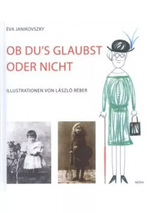 Janikovszky Éva - Ob du's glaubst oder nicht /Akár hiszed, akár nem - német