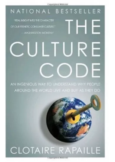 The Culture Code: An Ingenious Way to Understand Why People Around the World Buy and Live as They Do