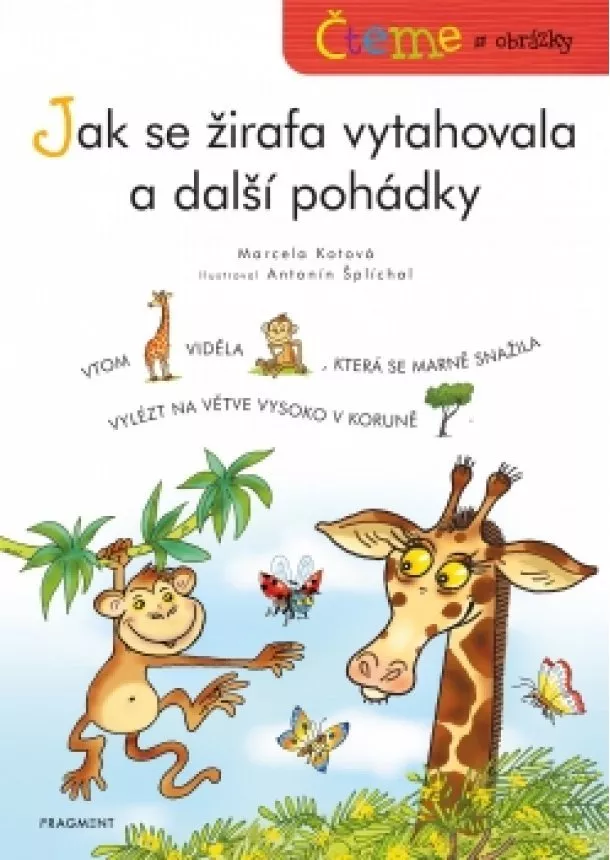 Marcela Kotová - Čteme s obrázky – Jak se žirafa vytahovala a další pohádky