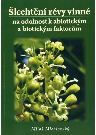 Šlechtění révy vinné - na odolnost k abiotickým a biotickým faktorům
