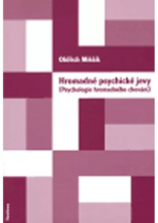 Oldřich Mikšík - Hromadné psychické jevy (Psychologie hromadného chování)