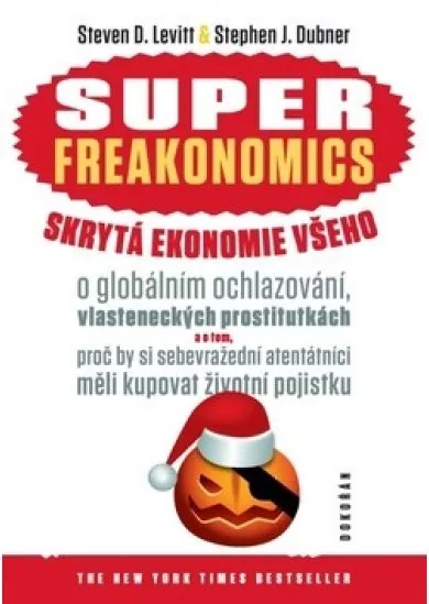 Superfreakonomics - Skrytá ekonomie všeho