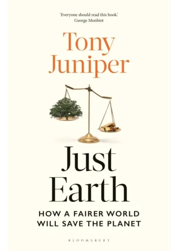 Tony Juniper - Just Earth