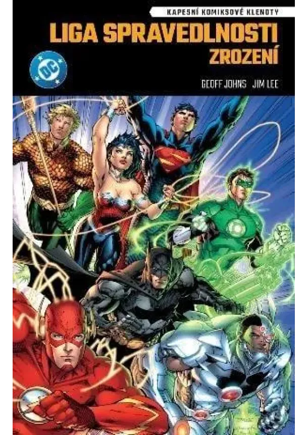 Geoff Johns - Kapesní komiksové klenoty: Liga spravedlnosti: Zrození