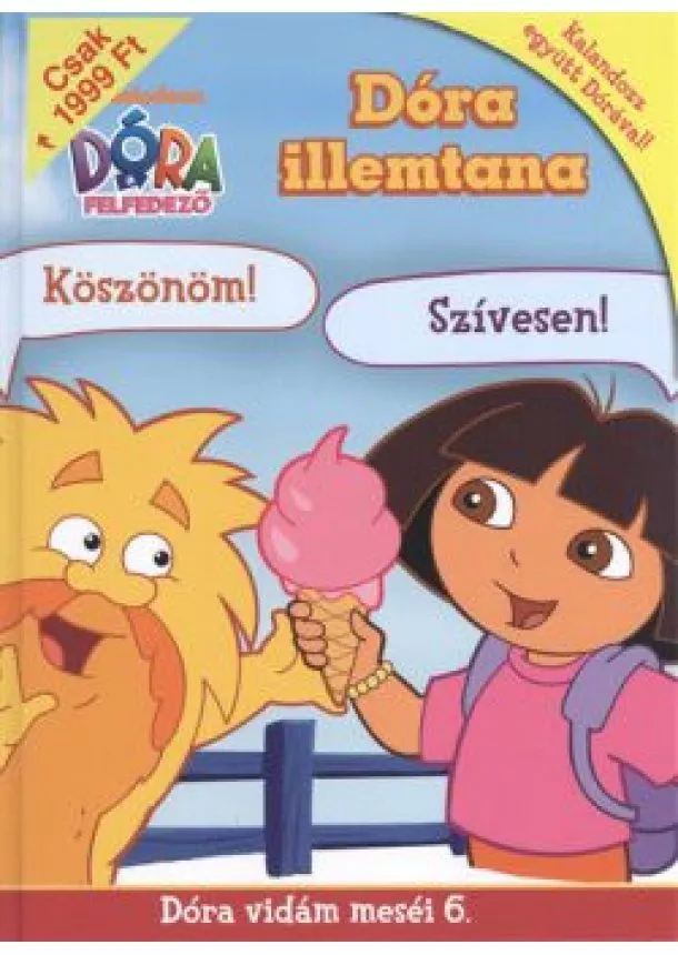 Mesekönyv - DÓRA ILLEMTANA /DÓRA VIDÁM MESÉI 6.