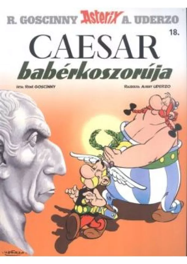 René Goscinny - Caesar babérkoszorúja - Asterix 18.