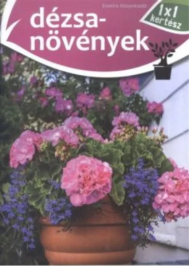 Dézsanövények /1x1 kertész