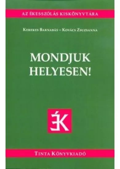 Mondjuk helyesen!