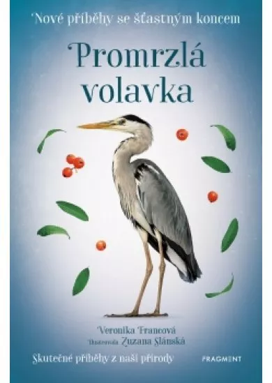 Nové příběhy se šťastným koncem – Promrzlá volavka 