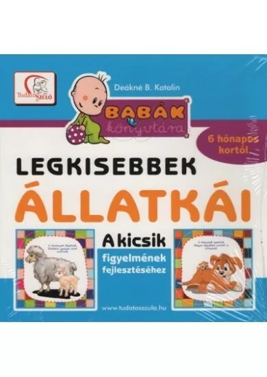 Legkisebbek állatkái - Kicsik figyelmének fejlesztéséhez 6 hónapos kortól - Babák könyvtára (új kiadás)