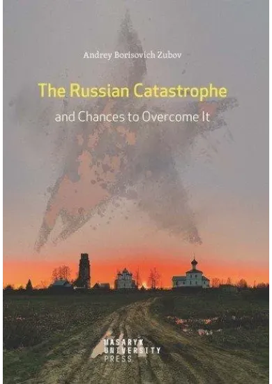 The Russian Catastrophe and Chances to Overcome It