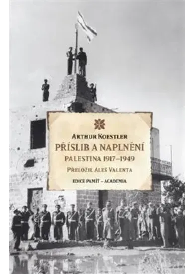 Příslib a naplnění - Palestina 1917–1949