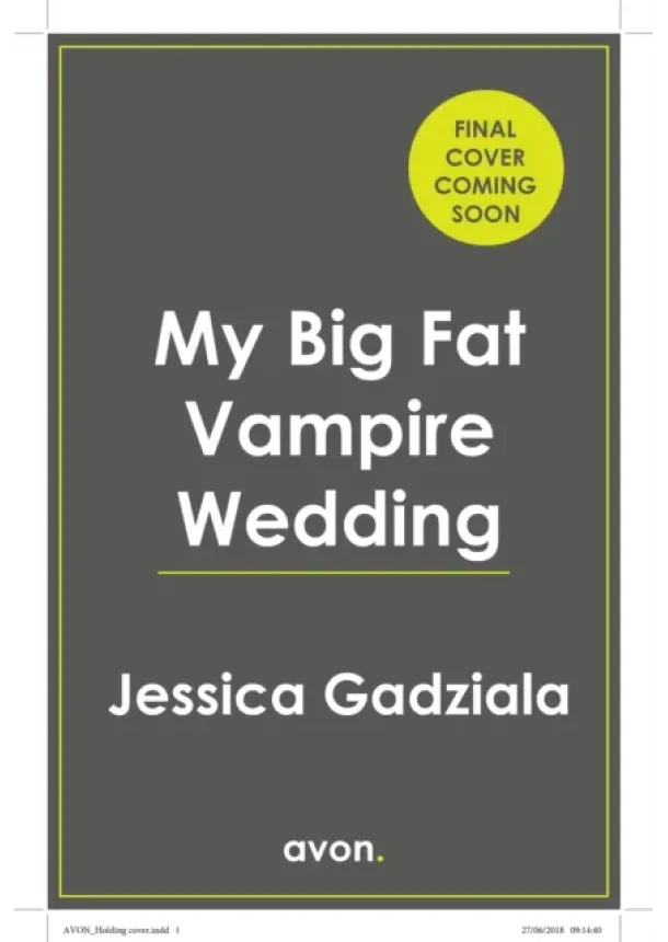 Jessica Gadziala - My Big Fat Vampire Wedding