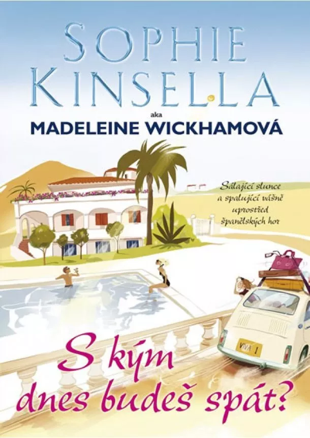 Sophie Kinsella - S kým dnes budeš spát?